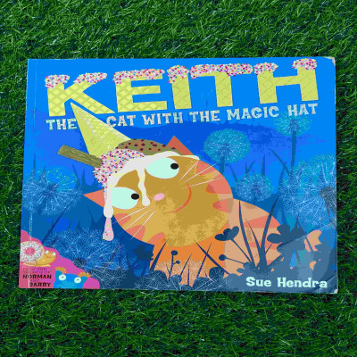 KEITH - The Cat with Magic Hat - by Sue Hendra