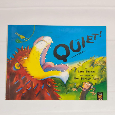 Quiet! - by Paul Bright & Guy Parker-Rees (Little Tiger Press Publication)