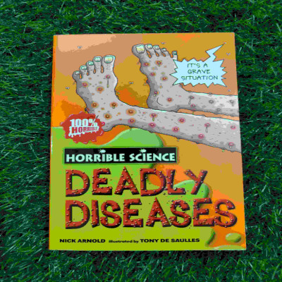Horrible Science - Deadly Diseases - by Nick Arnold
